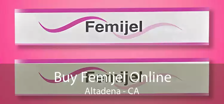 Buy Femijel Online Altadena - CA