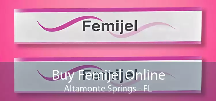 Buy Femijel Online Altamonte Springs - FL