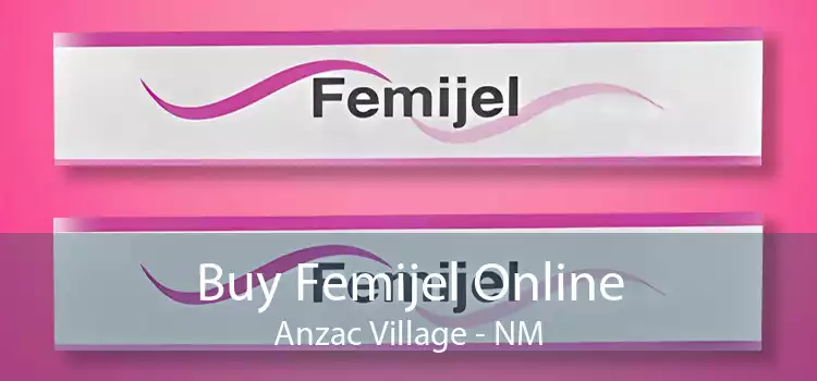 Buy Femijel Online Anzac Village - NM