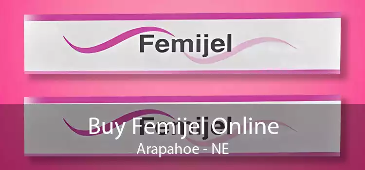 Buy Femijel Online Arapahoe - NE