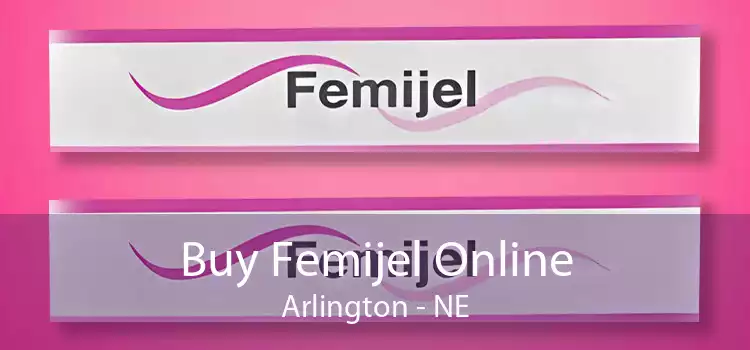 Buy Femijel Online Arlington - NE