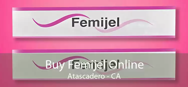 Buy Femijel Online Atascadero - CA