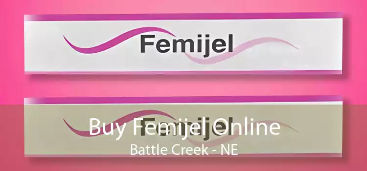 Buy Femijel Online Battle Creek - NE