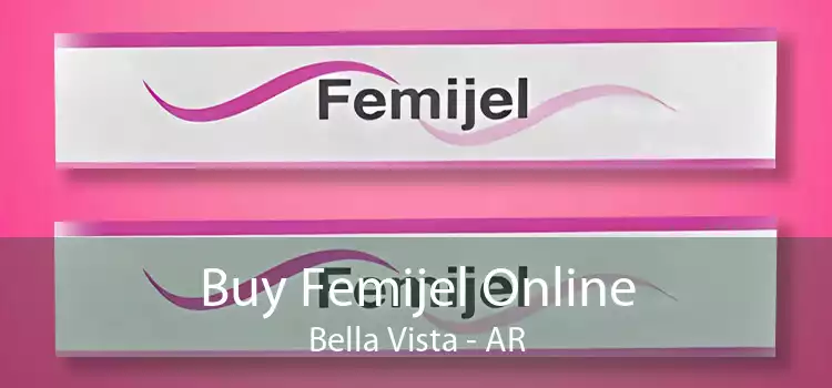 Buy Femijel Online Bella Vista - AR