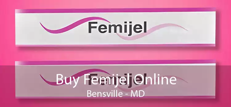 Buy Femijel Online Bensville - MD