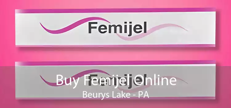 Buy Femijel Online Beurys Lake - PA