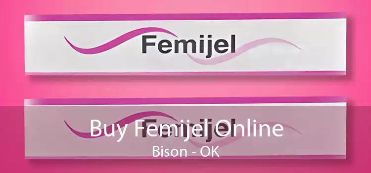 Buy Femijel Online Bison - OK