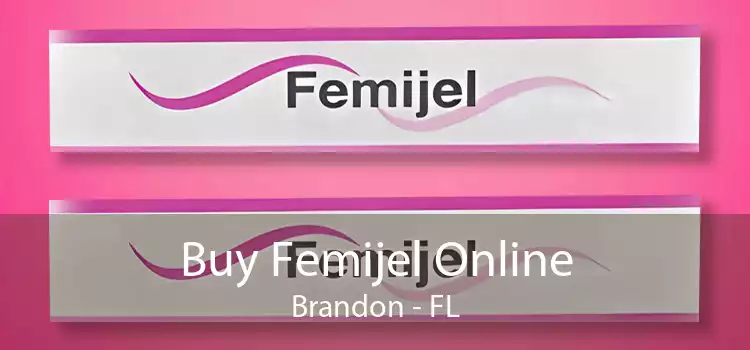 Buy Femijel Online Brandon - FL