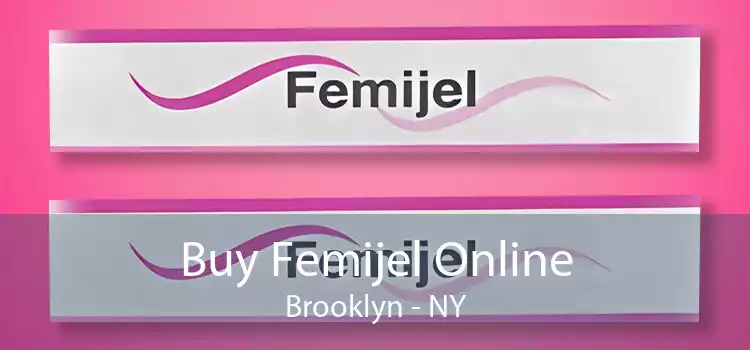 Buy Femijel Online Brooklyn - NY