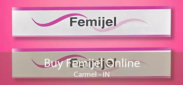 Buy Femijel Online Carmel - IN
