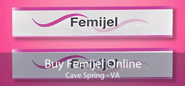 Buy Femijel Online Cave Spring - VA