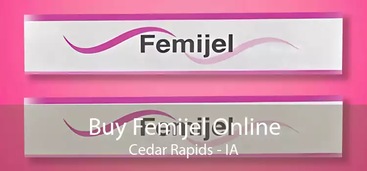 Buy Femijel Online Cedar Rapids - IA