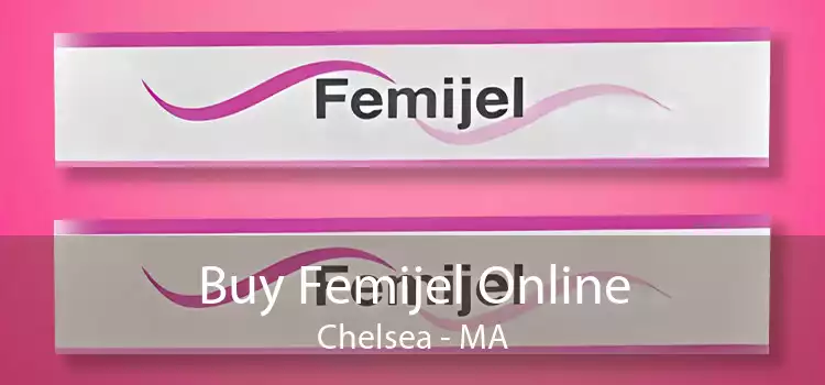 Buy Femijel Online Chelsea - MA