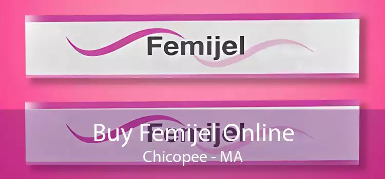 Buy Femijel Online Chicopee - MA