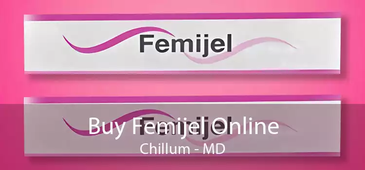 Buy Femijel Online Chillum - MD