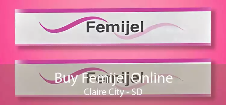 Buy Femijel Online Claire City - SD