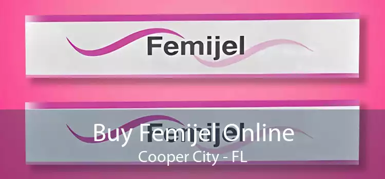 Buy Femijel Online Cooper City - FL