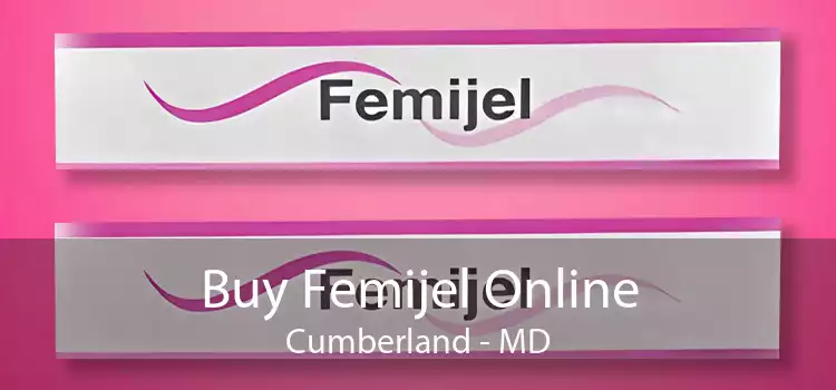 Buy Femijel Online Cumberland - MD