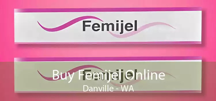 Buy Femijel Online Danville - WA