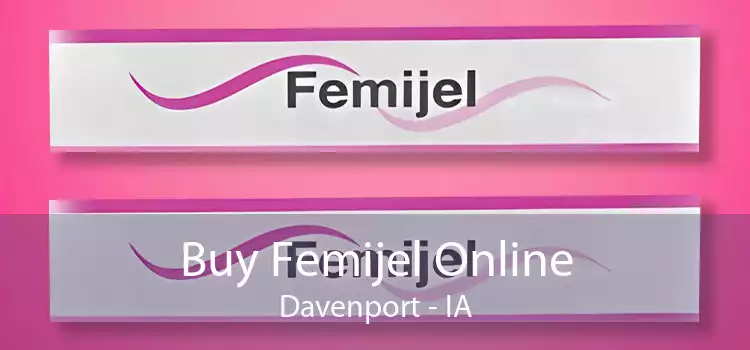 Buy Femijel Online Davenport - IA