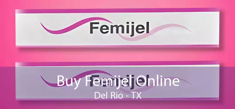 Buy Femijel Online Del Rio - TX