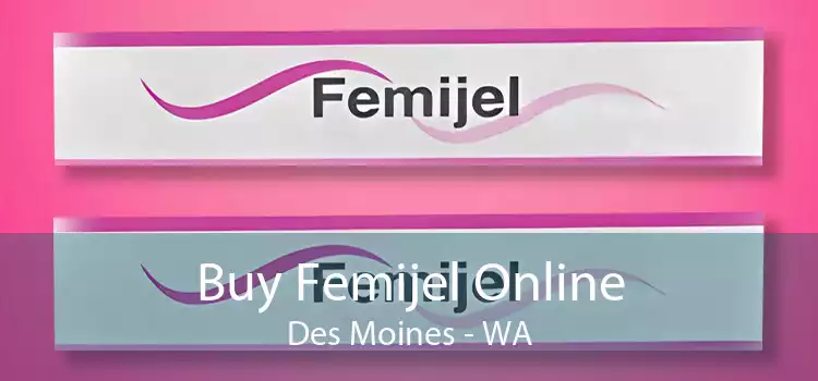Buy Femijel Online Des Moines - WA