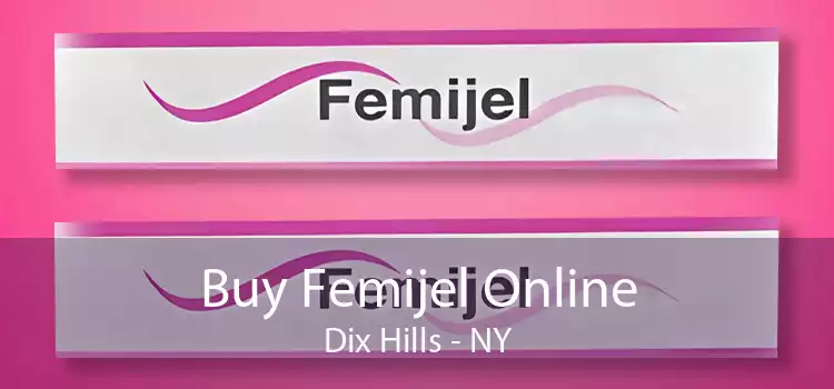 Buy Femijel Online Dix Hills - NY