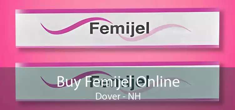 Buy Femijel Online Dover - NH